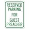 Signmission Parking Reserved for Guest Preacher Heavy-Gauge Alum Rust Proof Parking, 18" x 24", A-1824-23387 A-1824-23387 - alternate 1